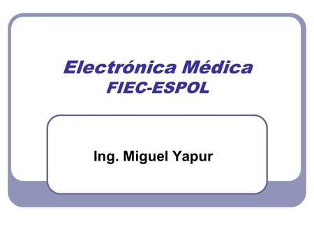 Electrónica Médica FIEC-ESPOL