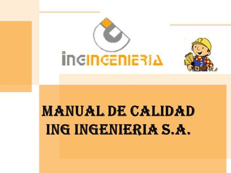 MANUAL DE CALIDAD ING INGENIERIA S.A.