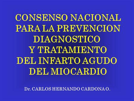 CONSENSO NACIONAL PARA LA PREVENCION DIAGNOSTICO Y TRATAMIENTO