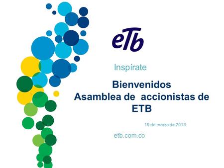 Bienvenidos Asamblea de accionistas de ETB
