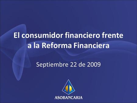 El consumidor financiero frente a la Reforma Financiera