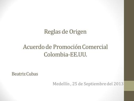 Reglas de Origen Acuerdo de Promoción Comercial Colombia-EE.UU.