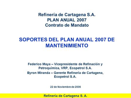 Byron Miranda – Gerente Refinería de Cartagena, Ecopetrol S.A.