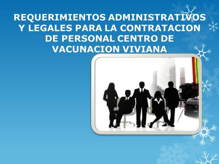 REQUERIMIENTOS ADMINISTRATIVOS Y LEGALES PARA LA CONTRATACION DE PERSONAL CENTRO DE VACUNACION VIVIANA.