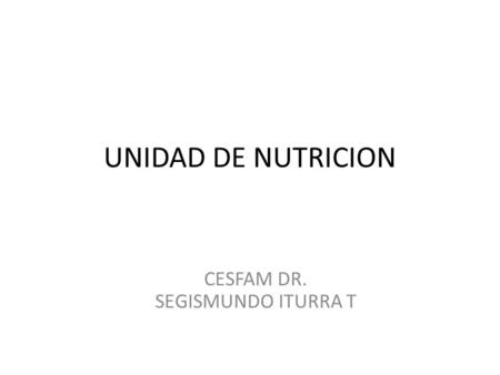 CESFAM DR. SEGISMUNDO ITURRA T