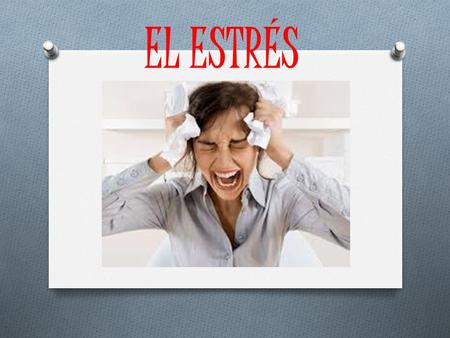 EL ESTRÉS.