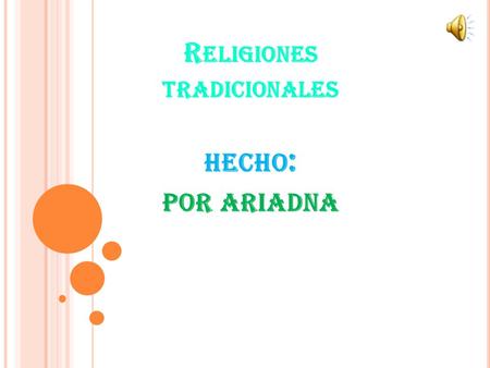 Religiones tradicionales hecho: por ariadna
