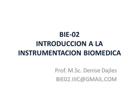 BIE-02 INTRODUCCION A LA INSTRUMENTACION BIOMEDICA
