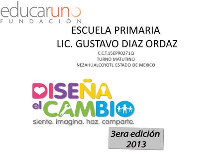 ESCUELA PRIMARIA LIC. GUSTAVO DIAZ ORDAZ C. C. T