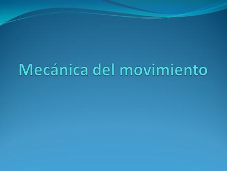 Mecánica del movimiento