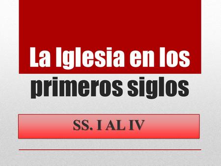 La Iglesia en los primeros siglos
