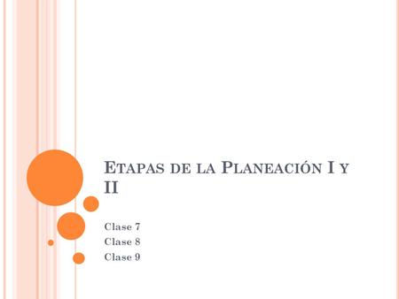 Etapas de la Planeación I y II
