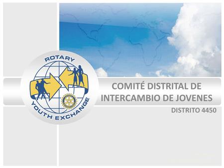 COMITÉ DISTRITAL DE INTERCAMBIO DE JOVENES DISTRITO 4450.