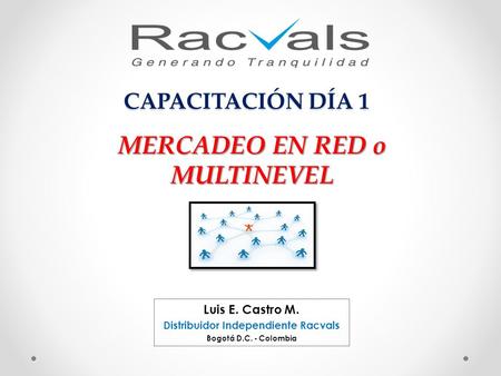 MERCADEO EN RED o MULTINEVEL Distribuidor Independiente Racvals