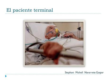 El paciente terminal Stephani Michell Navarrete Gaspar.