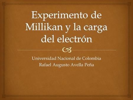 Universidad Nacional de Colombia Rafael Augusto Avella Peña.