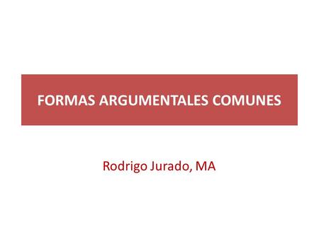 FORMAS ARGUMENTALES COMUNES