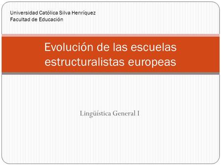 Evolución de las escuelas estructuralistas europeas