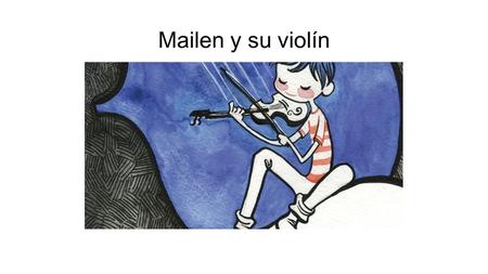 Mailen y su violín.