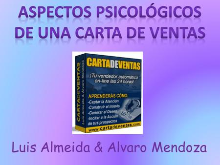 Luis Almeida & Alvaro Mendoza. El objetivo es captar la atención de los visitantes para que las personas continúen leyendo. La letra debe ser de un tamaño.