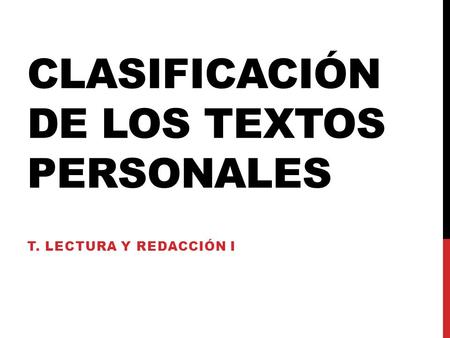 Clasificación de los textos personales