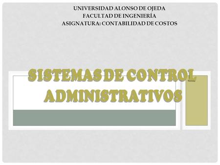 SISTEMAS DE CONTROL ADMINISTRATIVOS