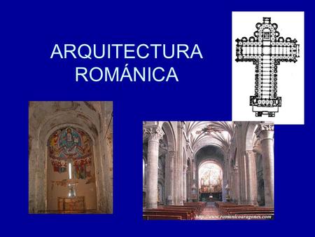 ARQUITECTURA ROMÁNICA
