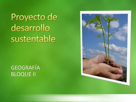 Proyecto de desarrollo sustentable