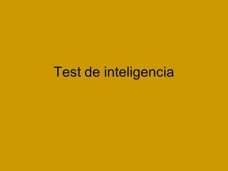 Test de inteligencia.