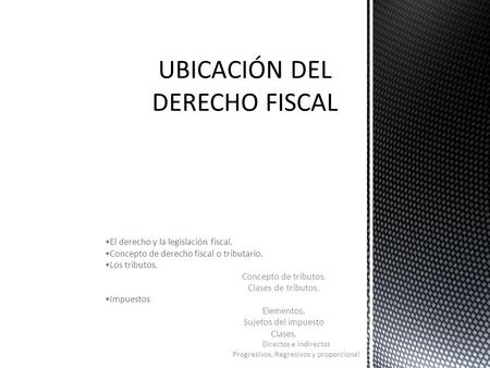 UBICACIÓN DEL DERECHO FISCAL