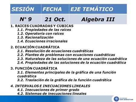 SESIÓN FECHA EJE TEMÁTICO N° 9 21 Oct. Algebra III