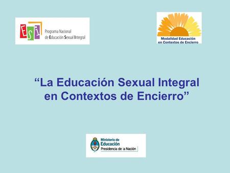 “La Educación Sexual Integral en Contextos de Encierro”