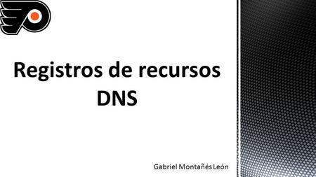 Gabriel Montañés León.  Para resolver nombre, los servidores consultan sus zonas. Las zonas contienen registros de recursos que constituyen la información.