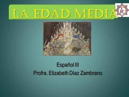 Español III Profra. Elizabeth Díaz Zambrano