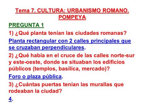 Tema 7. CULTURA: URBANISMO ROMANO. POMPEYA