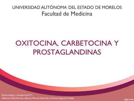 OXITOCINA, CARBETOCINA Y PROSTAGLANDINAS