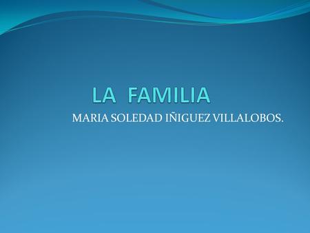 MARIA SOLEDAD IÑIGUEZ VILLALOBOS.