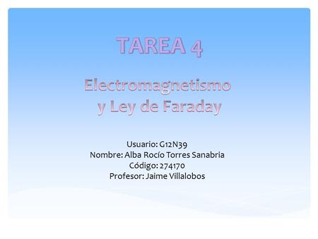 Usuario: G12N39 Nombre: Alba Rocío Torres Sanabria Código: 274170 Profesor: Jaime Villalobos.