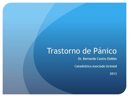 Dr. Bernardo Castro Dobles Catedrático Asociado Ucimed 2013