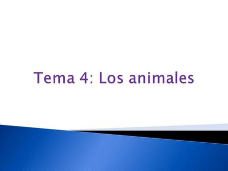 Tema 4: Los animales.