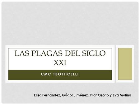 Las plagas del siglo XXI
