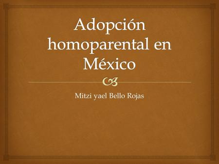 Mitzi yael Bello Rojas.  ¿Qué es la orientación sexual ?