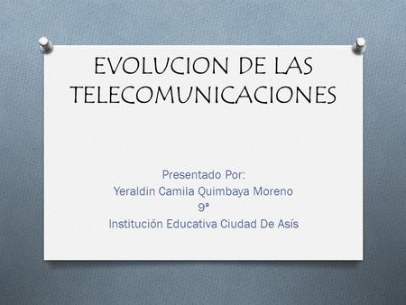 EVOLUCION DE LAS TELECOMUNICACIONES