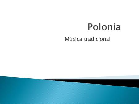 Polonia Música tradicional.