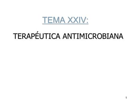 TERAPÉUTICA ANTIMICROBIANA