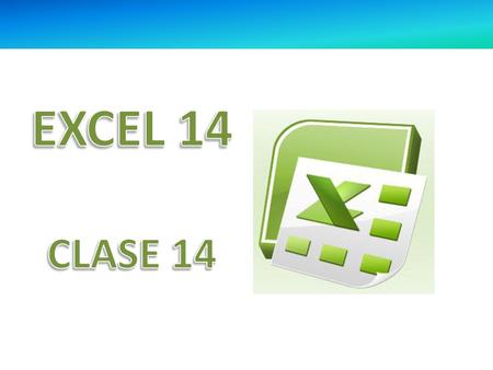 EXCEL 14 CLASE 14.