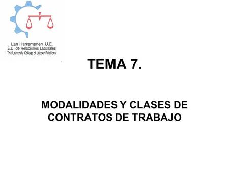 MODALIDADES Y CLASES DE CONTRATOS DE TRABAJO