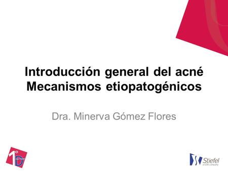 Introducción general del acné Mecanismos etiopatogénicos