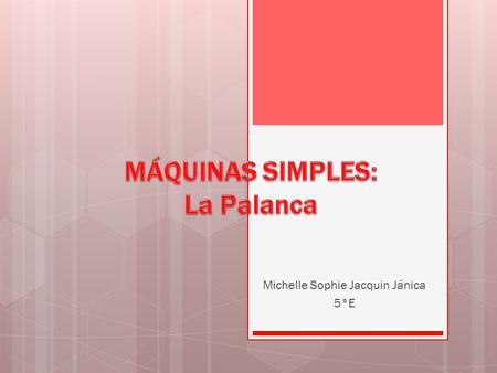 MÁQUINAS SIMPLES: La Palanca