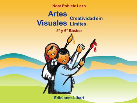 Artes Visuales Creatividad sin Límites Nora Poblete Lazo